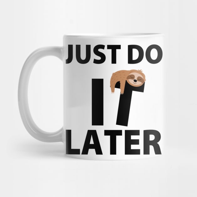 Just do it later by Kencur